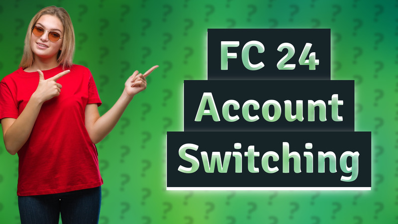FC 24 Account Switching