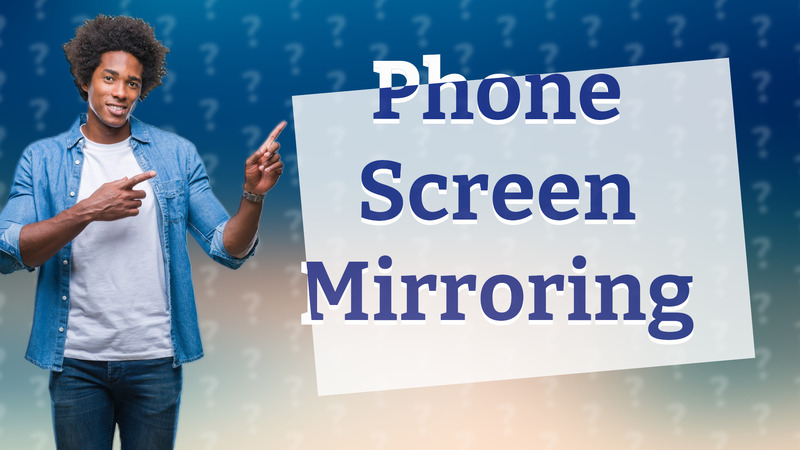Phone Screen Mirroring
