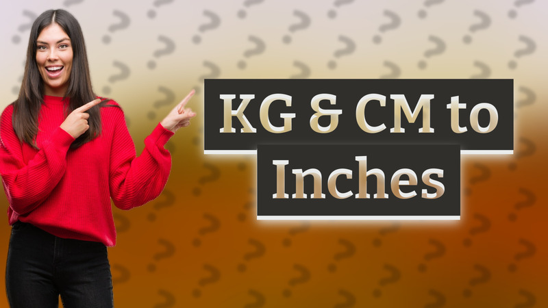KG & CM to Inches
