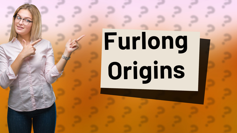 Furlong Origins