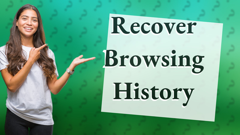 Recover Browsing History