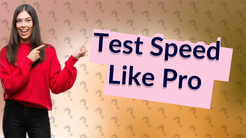 Test Speed Like Pro