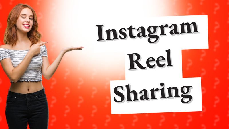 Instagram Reel Sharing