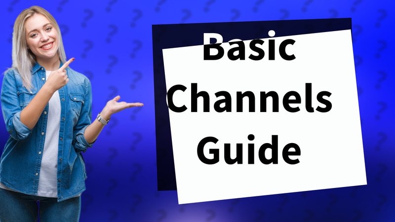 Basic Channels Guide