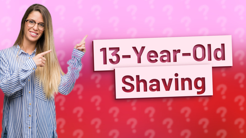 13-Year-Old Shaving
