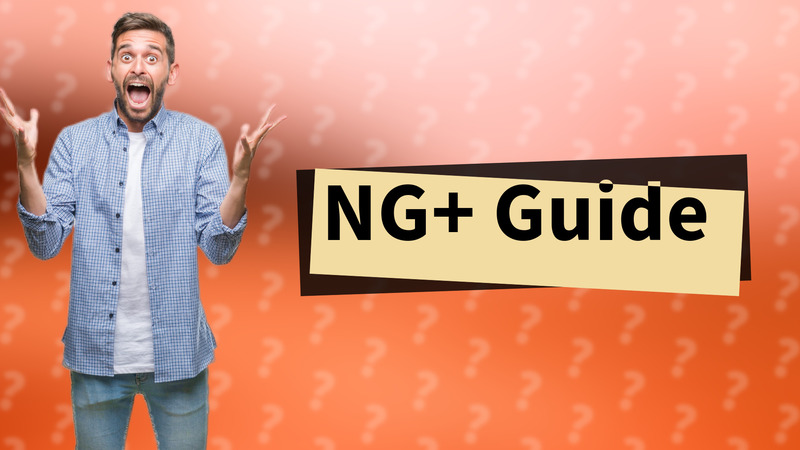 NG+ Guide