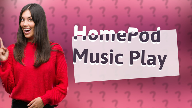 HomePod Music Play