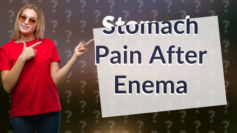 Stomach Pain After Enema