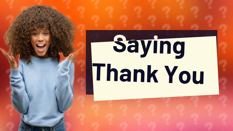 Saying Thank You