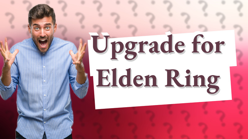 Upgrade for Elden Ring