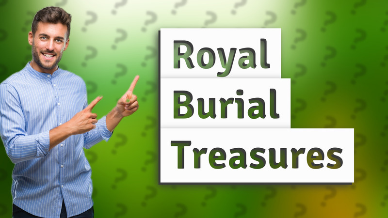 Royal Burial Treasures