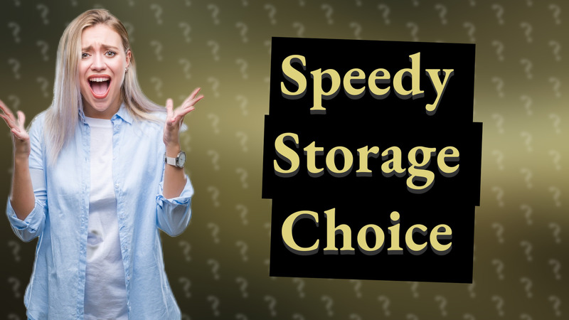 Speedy Storage Choice
