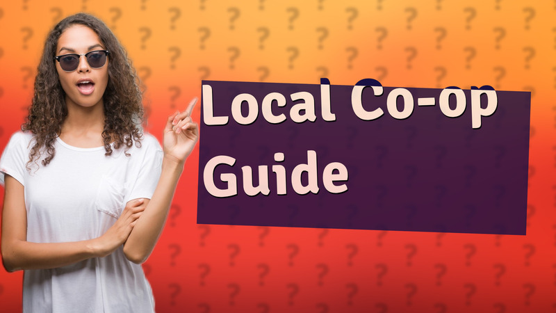 Local Co-op Guide
