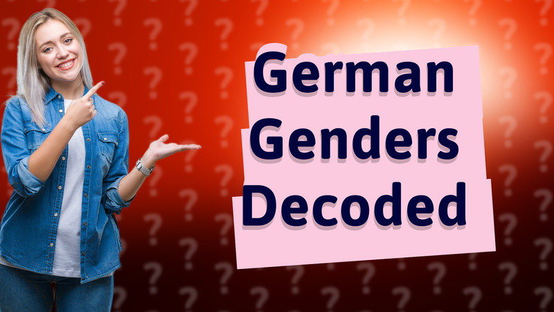 German Genders Decoded