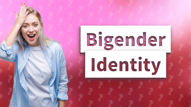 Bigender Identity