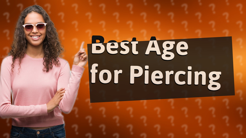 Best Age for Piercing