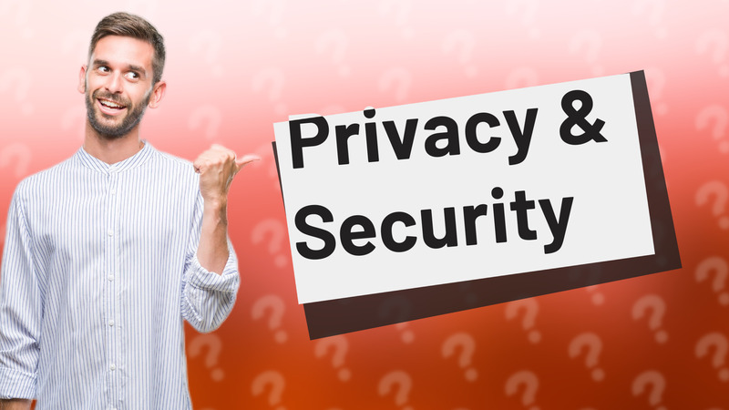 Privacy & Security