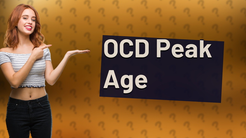 OCD Peak Age