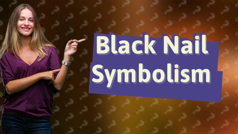 Black Nail Symbolism