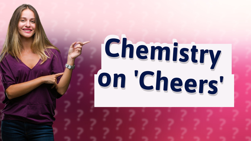Chemistry on 'Cheers'