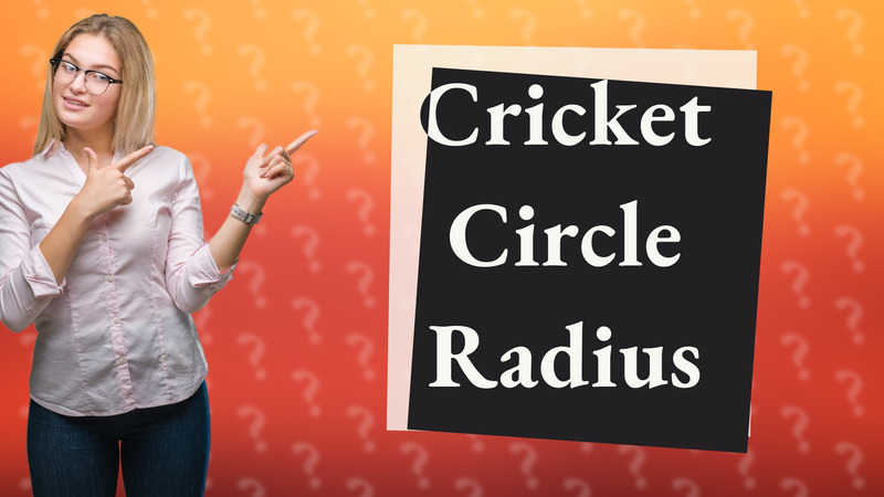 Cricket Circle Radius