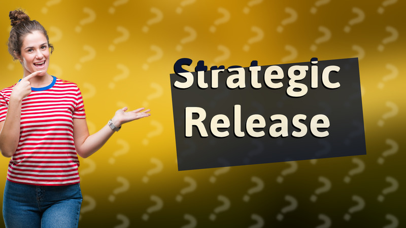 Strategic Release