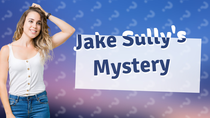 Jake Sully's Mystery