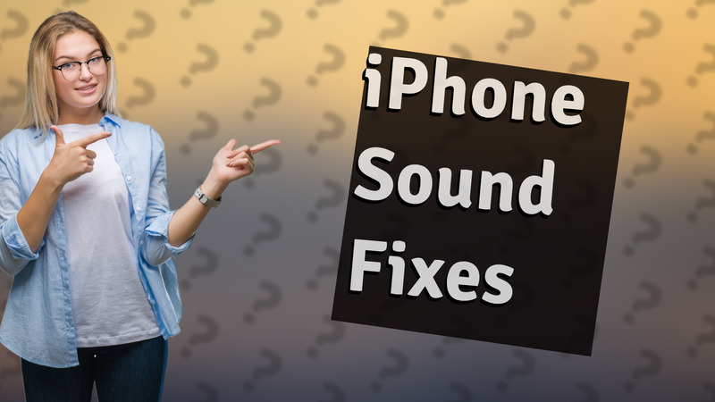 iPhone Sound Fixes