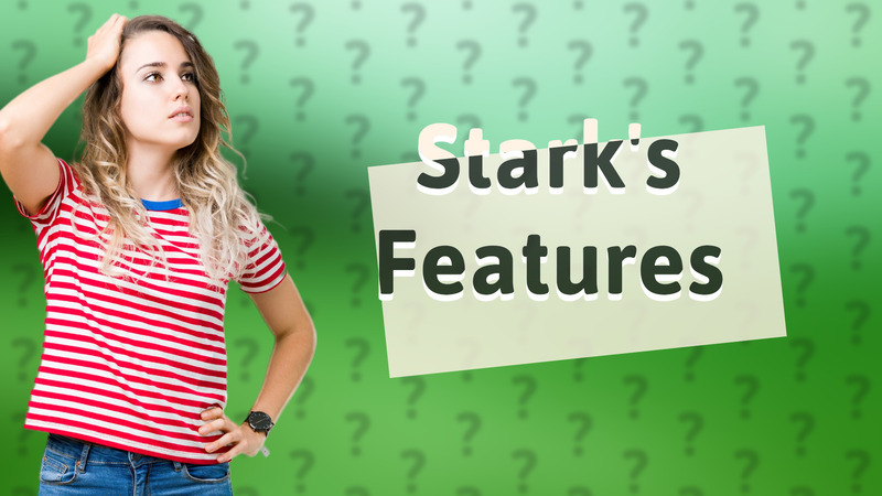 Stark's Features