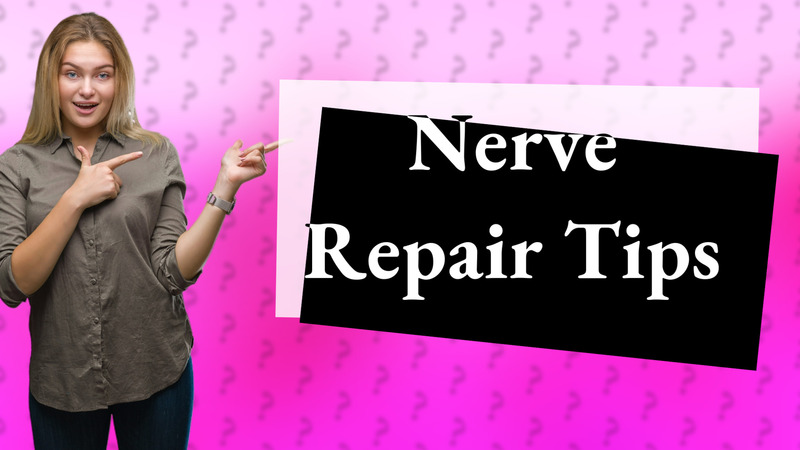 Nerve Repair Tips