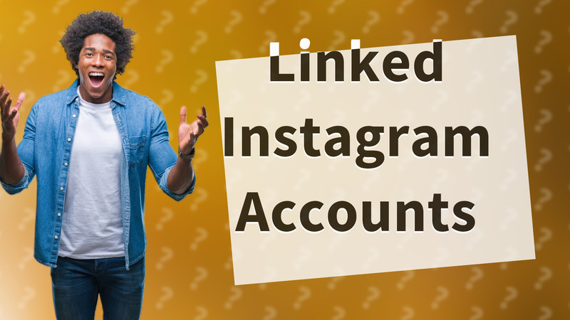 Linked Instagram Accounts