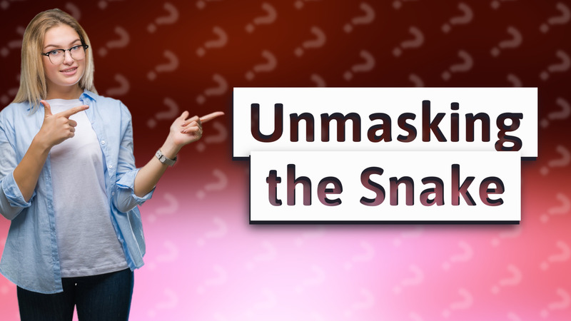 Unmasking the Snake