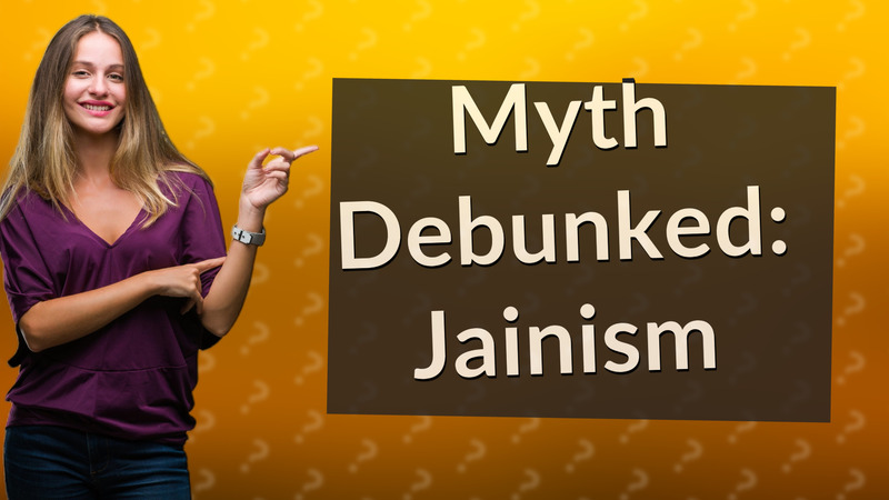 Myth Debunked: Jainism