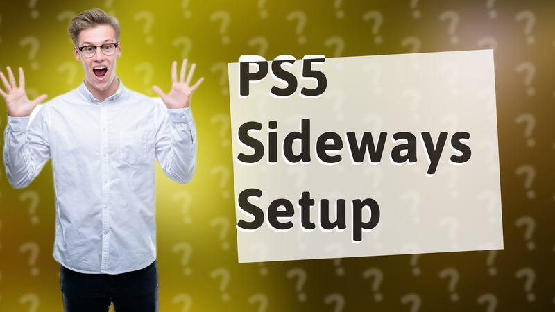 PS5 Sideways Setup