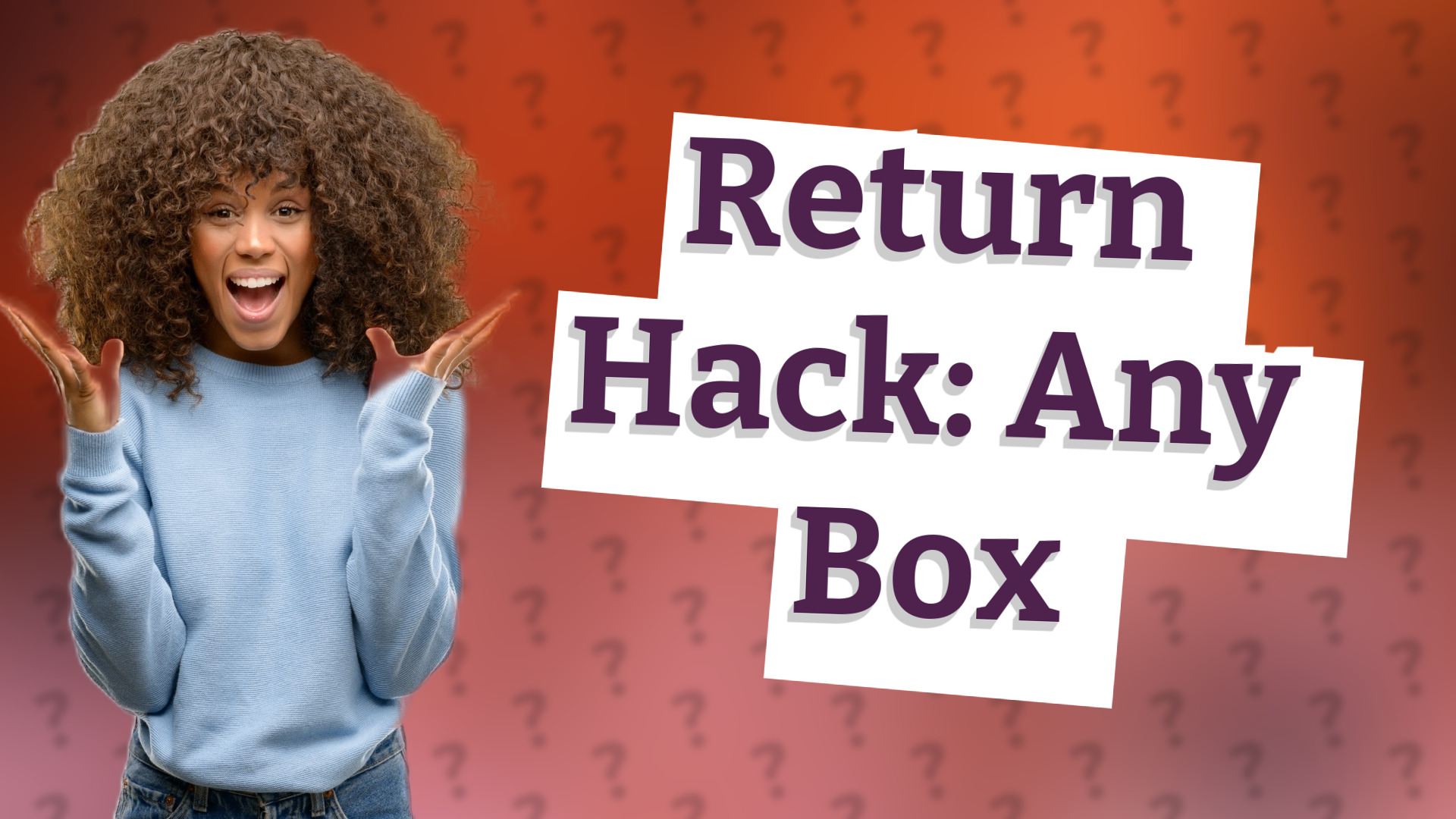 Return Hack: Any Box