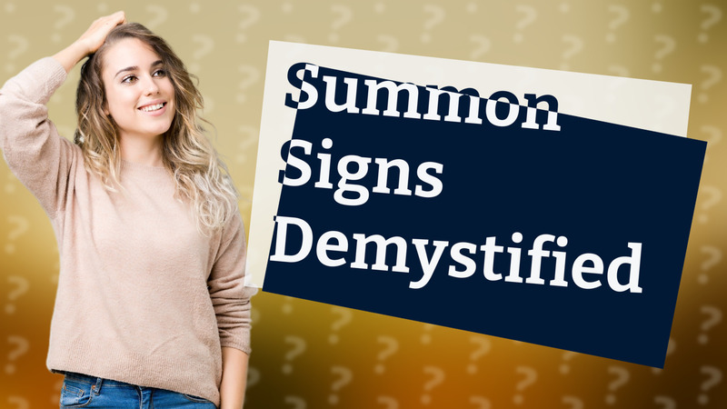 Summon Signs Demystified