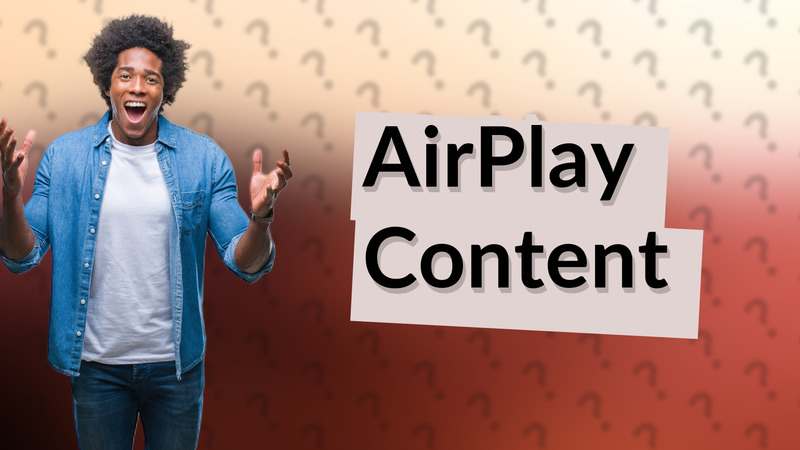 AirPlay Content