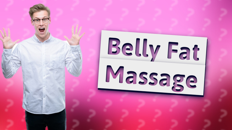 Belly Fat Massage