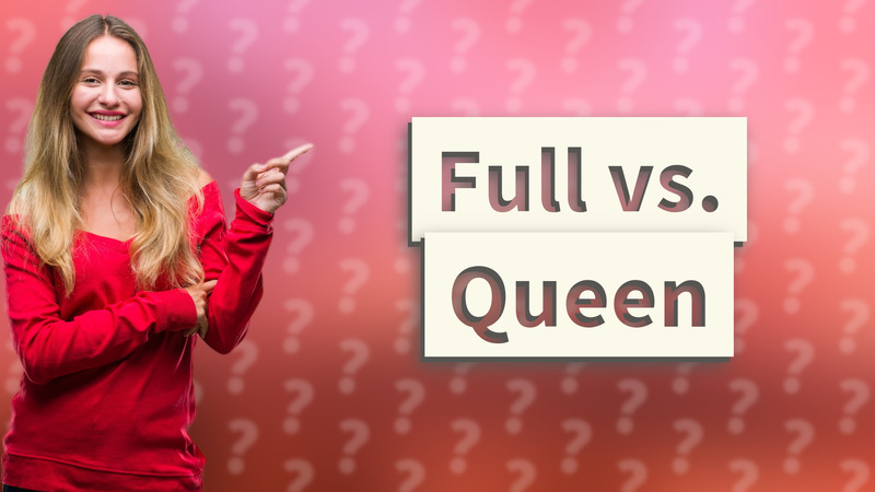 Full vs. Queen
