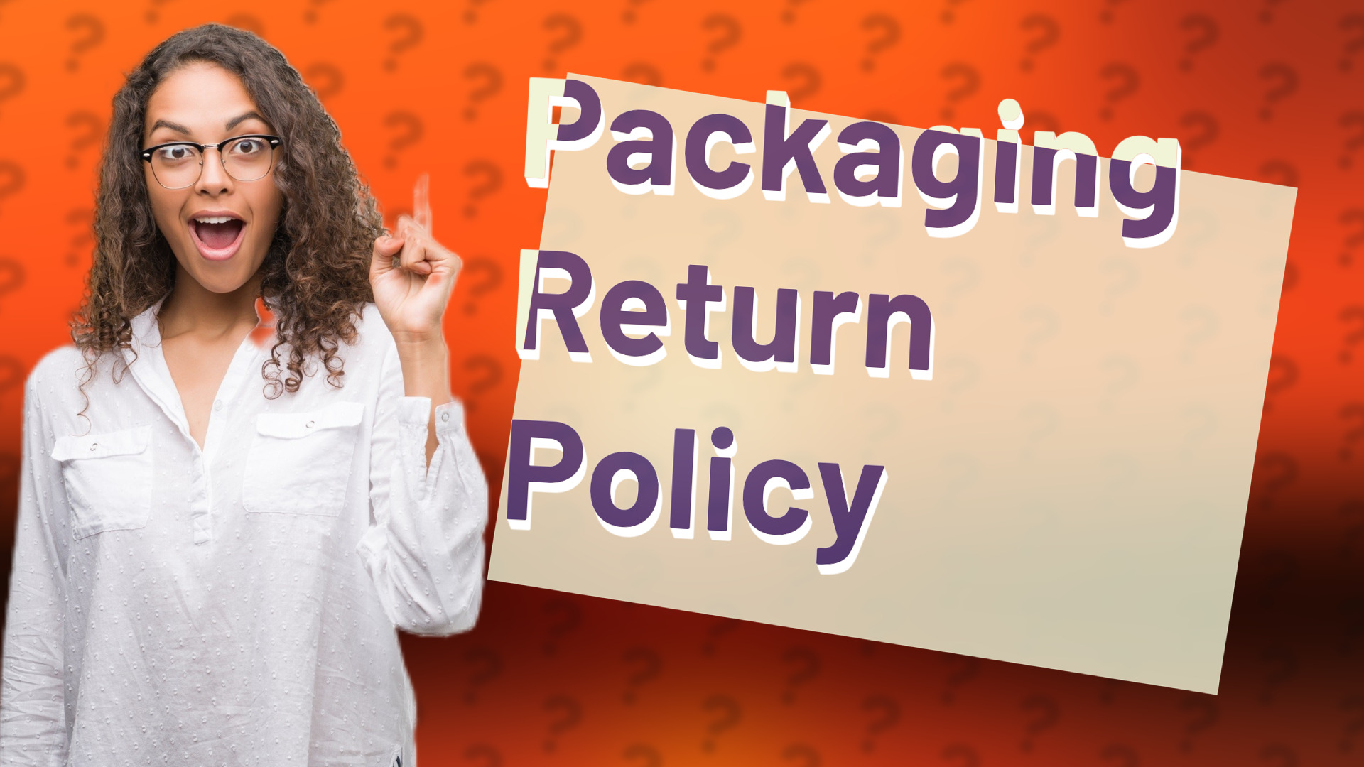 Packaging Return Policy