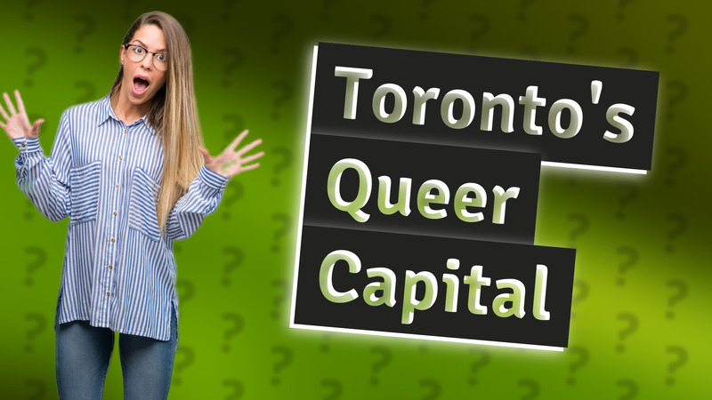 Toronto's Queer Capital