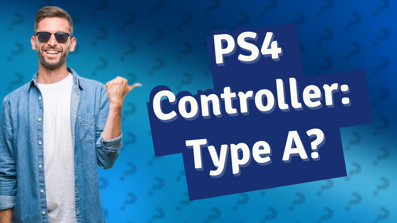 PS4 Controller: Type A?