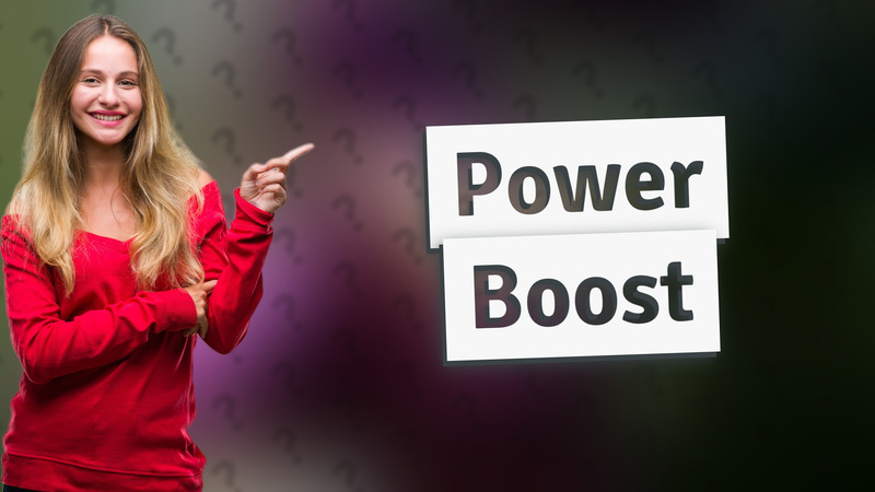Power Boost