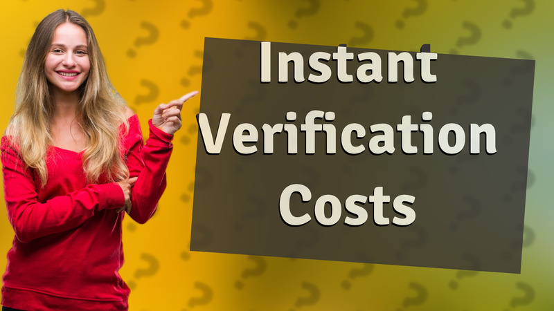Instant Verification Costs