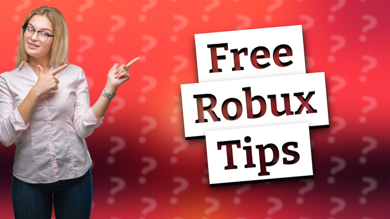 Free Robux Tips