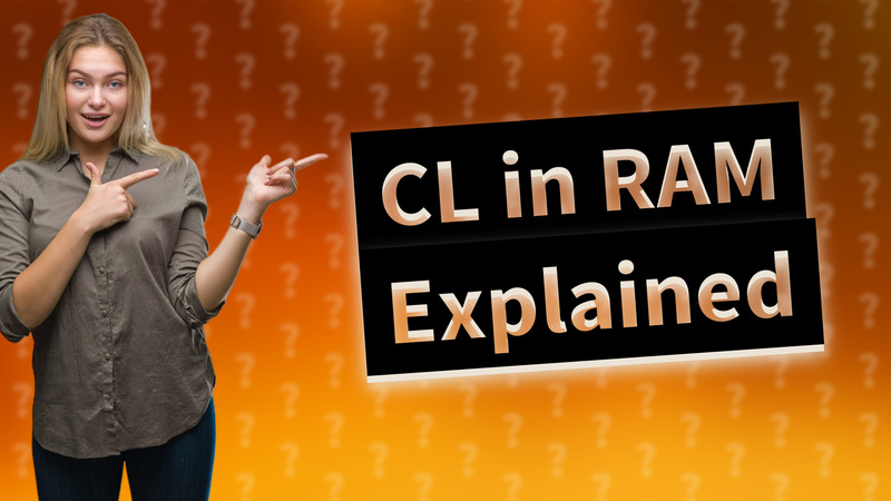 CL in RAM Explained