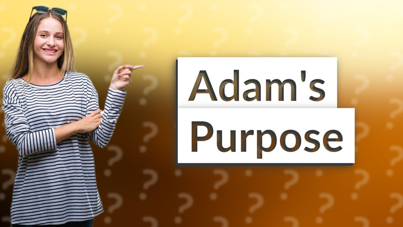 Adam's Purpose