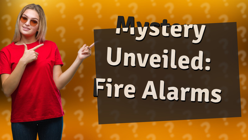 Mystery Unveiled: Fire Alarms