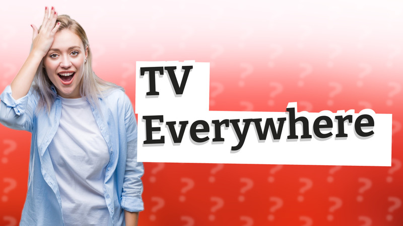 TV Everywhere