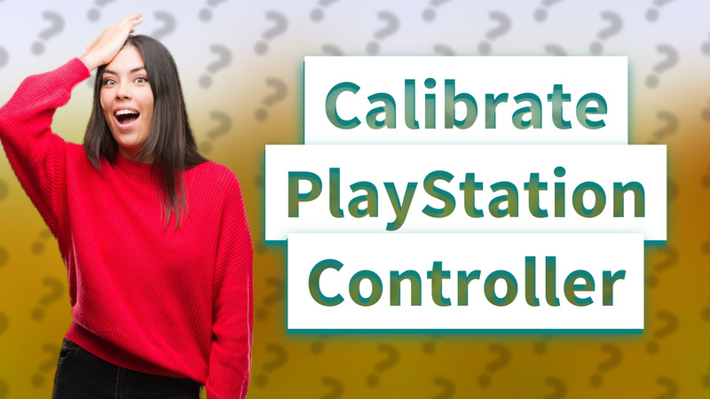 Calibrate PlayStation Controller